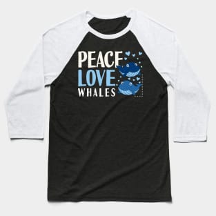 Peace Love Whales Baseball T-Shirt